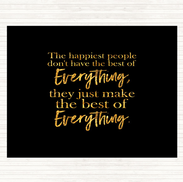 Black Gold Best Of Everything Quote Placemat