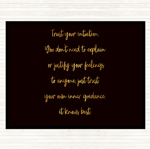 Black Gold Trust Your Intuition Quote Placemat