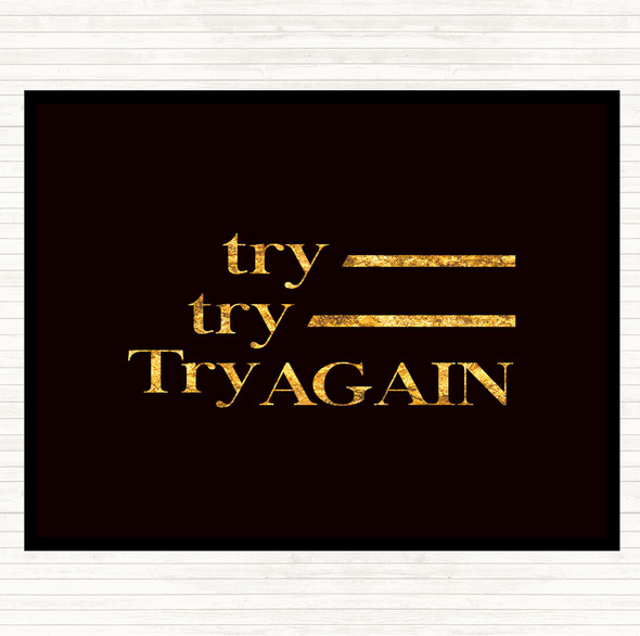 Black Gold Try Again Quote Placemat