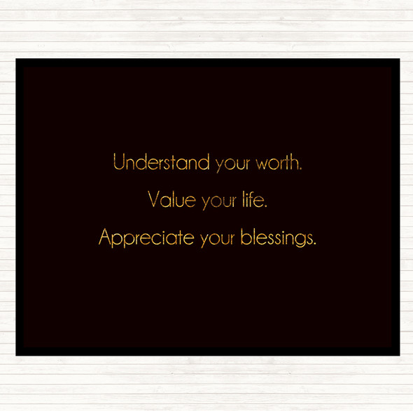 Black Gold Understand Your Worth Quote Placemat