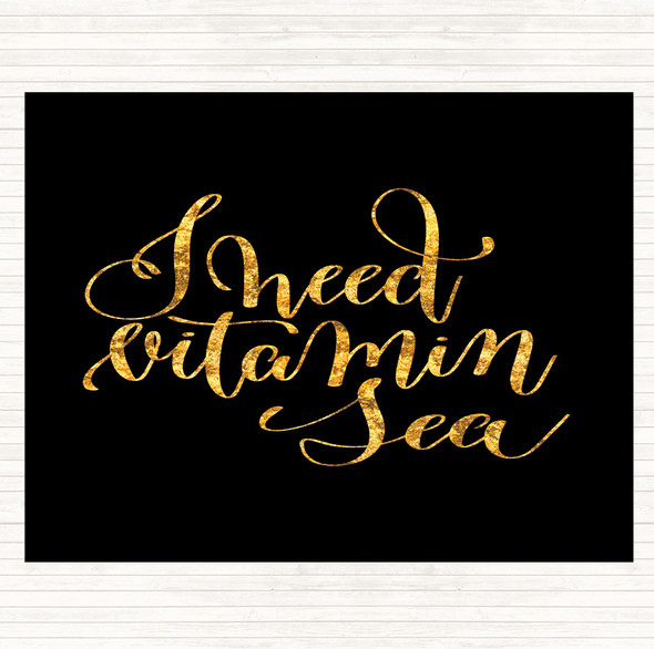 Black Gold Vitamin Sea Quote Placemat