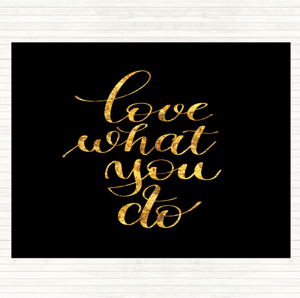 Black Gold What You Do Quote Placemat