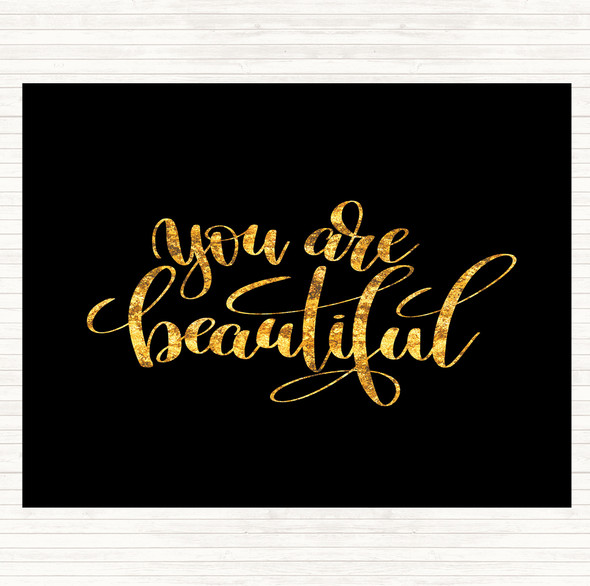 Black Gold You Are Beautiful Quote Placemat