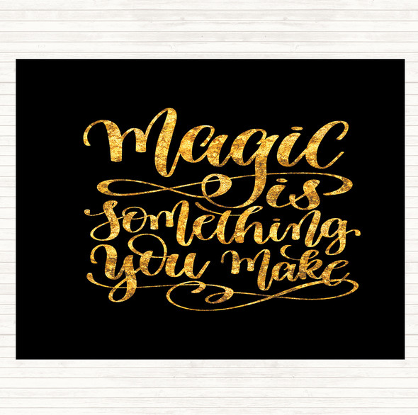 Black Gold You Make Magic Quote Placemat
