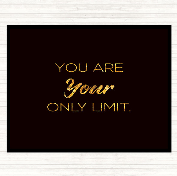 Black Gold Your Limit Quote Placemat