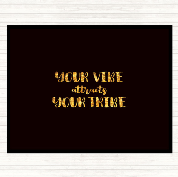 Black Gold Your Vibe Quote Placemat