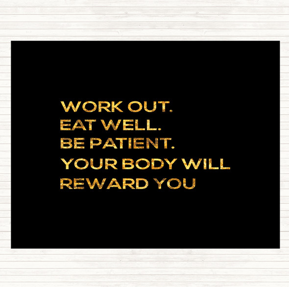 Black Gold Body Will Reward You Quote Placemat