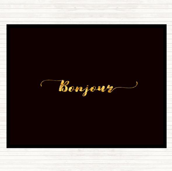 Black Gold Bonjour Quote Placemat