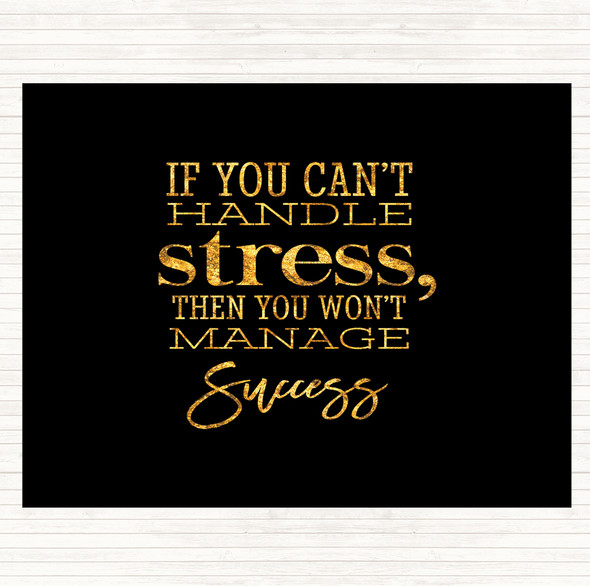 Black Gold Cant Handle Stress Quote Placemat