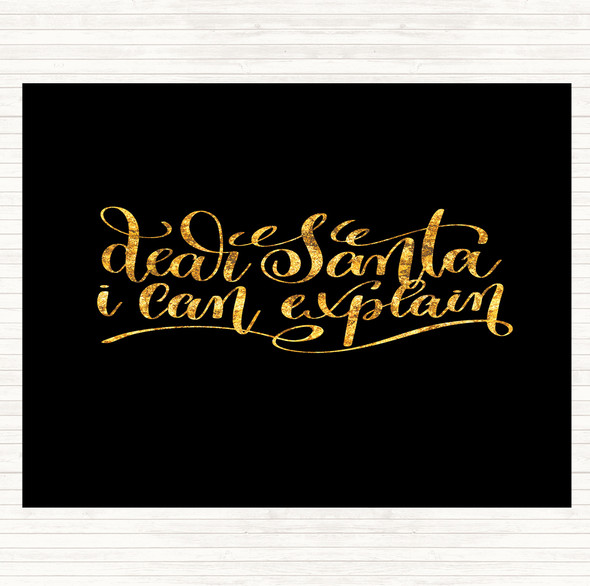 Black Gold Christmas Santa I Can Explain Quote Placemat