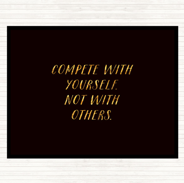 Black Gold Compete With Yourself Quote Placemat