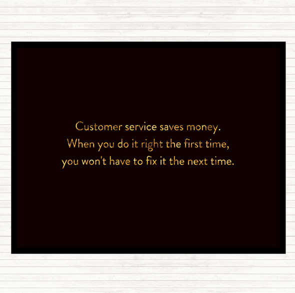 Black Gold Customer Service Saves Money Quote Placemat