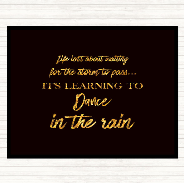 Black Gold Dance In The Rain Quote Placemat