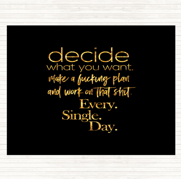 Black Gold Decide What You Want Quote Placemat