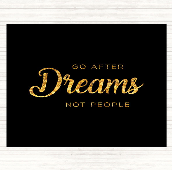 Black Gold Dreams Not People Quote Placemat