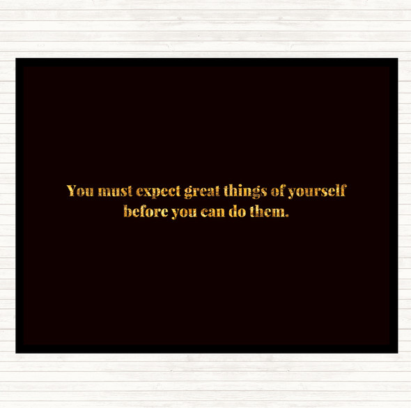 Black Gold Expect Great Things Quote Placemat