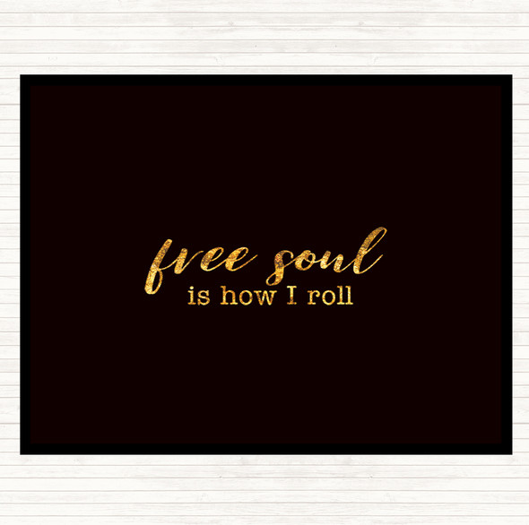 Black Gold Free Soul Quote Placemat