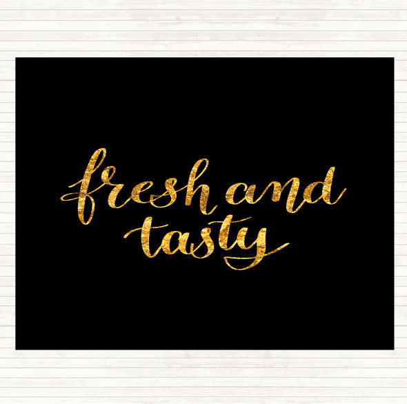 Black Gold Fresh And Tasty Quote Placemat
