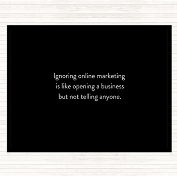 Black White Ignoring Online Marketing Quote Placemat