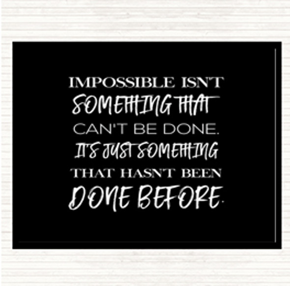 Black White Impossible Quote Placemat