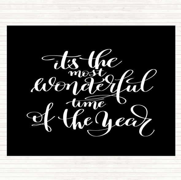 Black White Its The Most Wonderful Time Of Year Quote Placemat