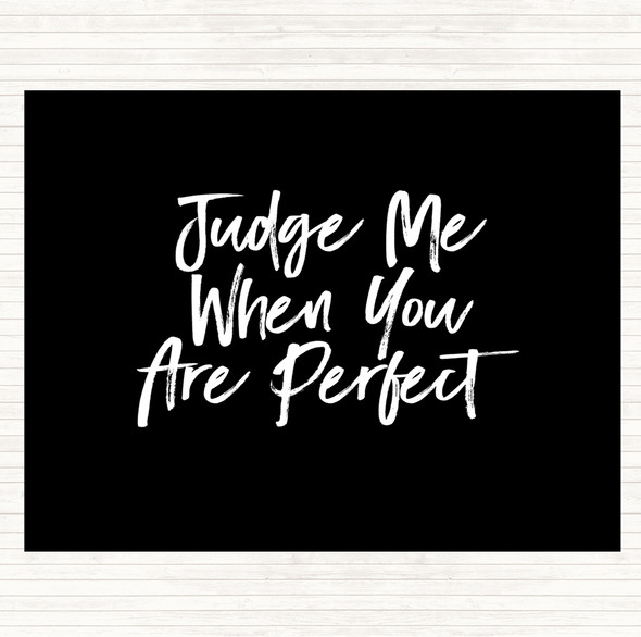 Black White Judge Me Quote Placemat