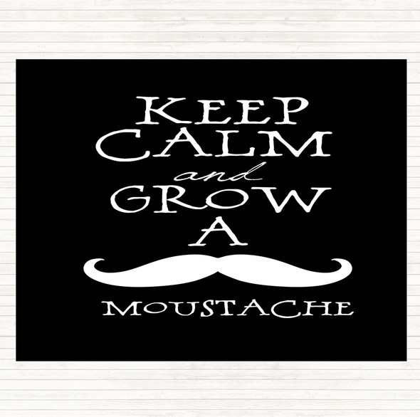 Black White Keep Calm Grow Mustache Quote Placemat