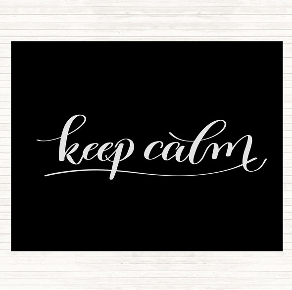 Black White Keep Calm Swirl Quote Placemat