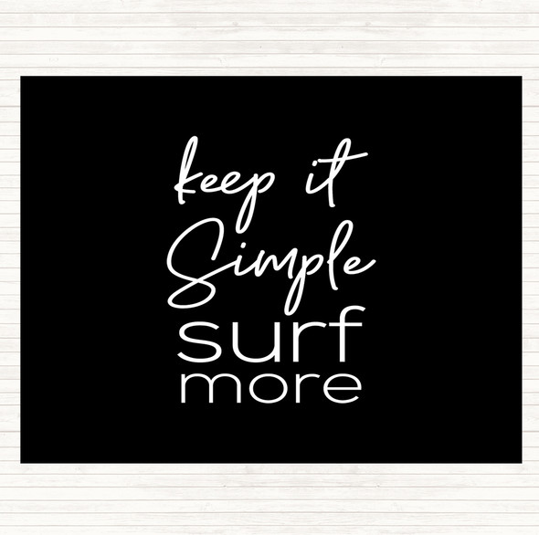 Black White Keep It Simple Quote Placemat