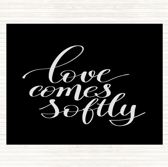 Black White Love Comes Softly Quote Placemat