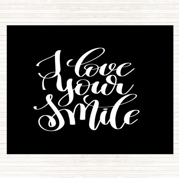 Black White Love Your Smile Quote Placemat