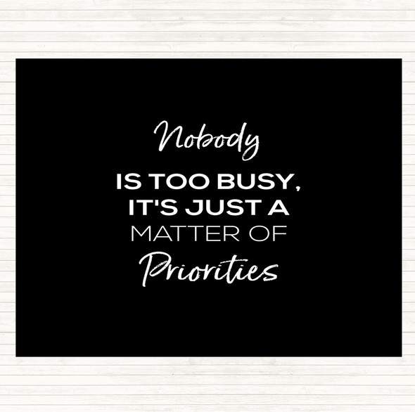 Black White Matter Of Priorities Quote Placemat