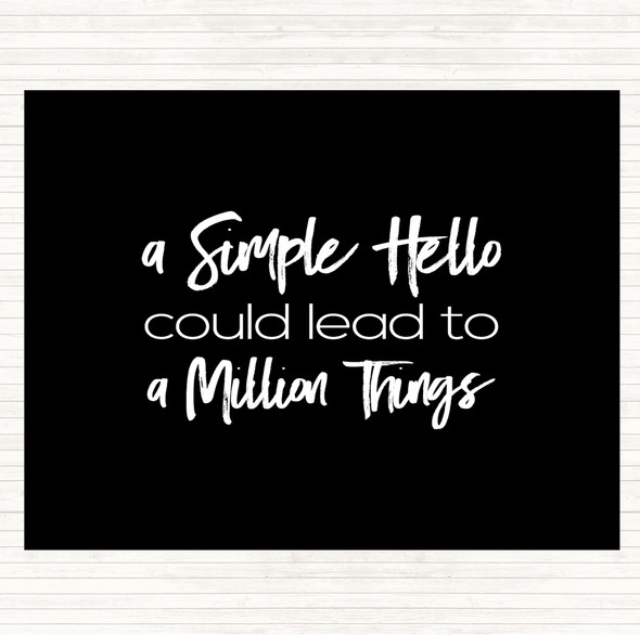 Black White A Simple Hello Quote Placemat