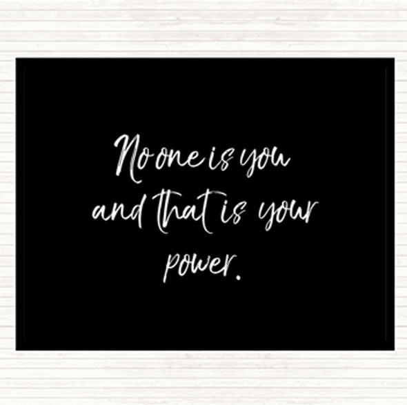 Black White No One Is You And That's Your Power Quote Placemat