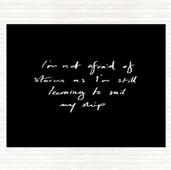 Black White Not Afraid Storms Quote Placemat