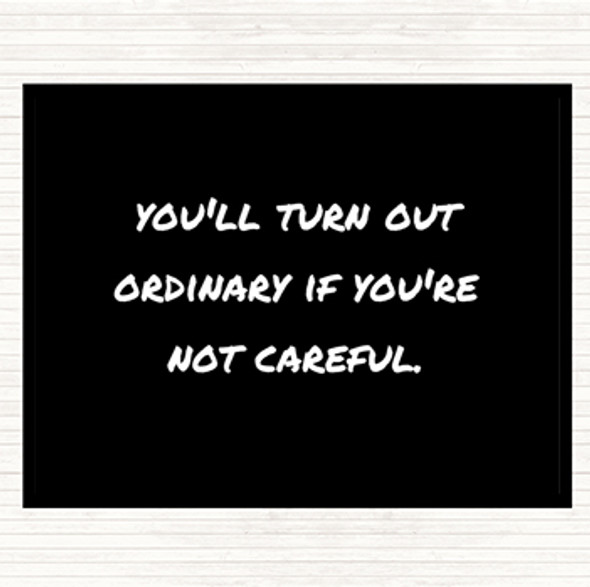 Black White Not Careful Quote Placemat