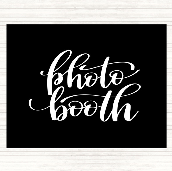 Black White Photo Booth Quote Placemat