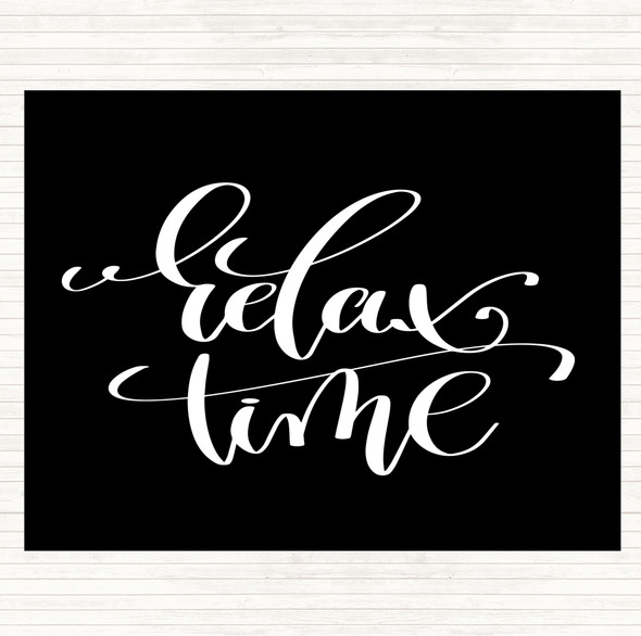 Black White Relax Time Quote Placemat