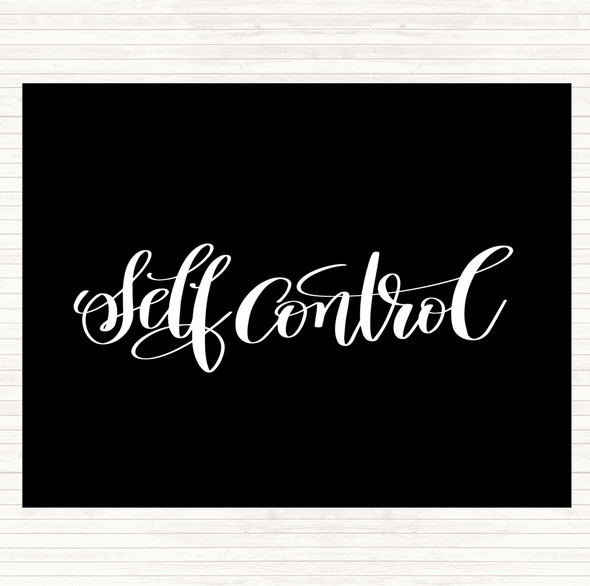 Black White Self Control Quote Placemat