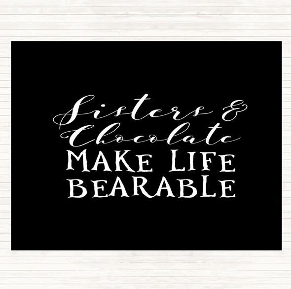 Black White Sisters And Chocolate Quote Placemat