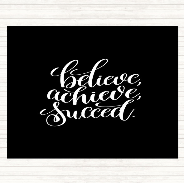 Black White Believe Achieve Succeed Quote Placemat