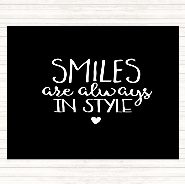 Black White Smiles Are Always In Style Quote Placemat