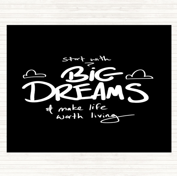 Black White Start With Big Dreams Quote Placemat