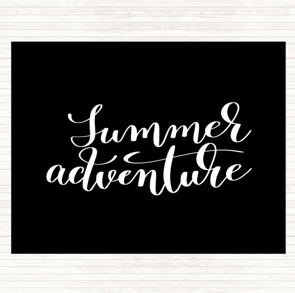 Black White Summer Adventure Quote Placemat
