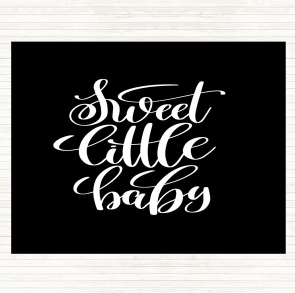 Black White Sweet Little Baby Quote Placemat