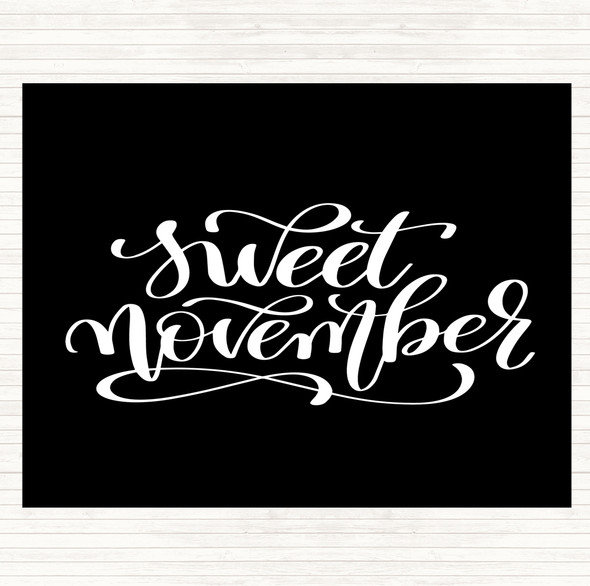 Black White Sweet November Quote Placemat