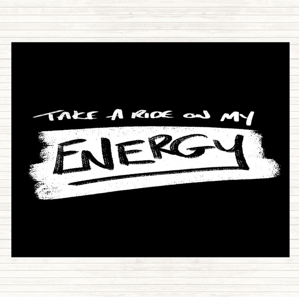 Black White Take A Ride On Energy Quote Placemat