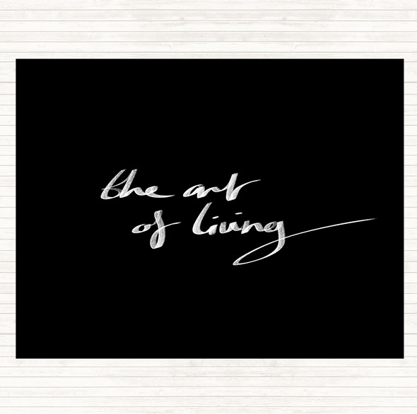 Black White The Art Living Quote Placemat