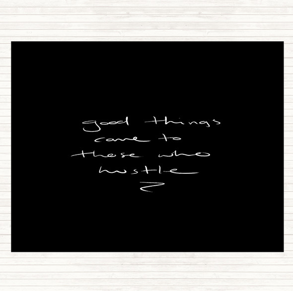 Black White Those Who Hustle Quote Placemat