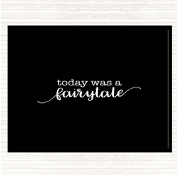 Black White Today Fairytail Quote Placemat